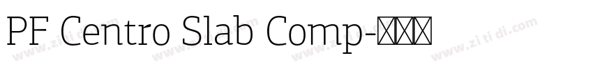 PF Centro Slab Comp字体转换